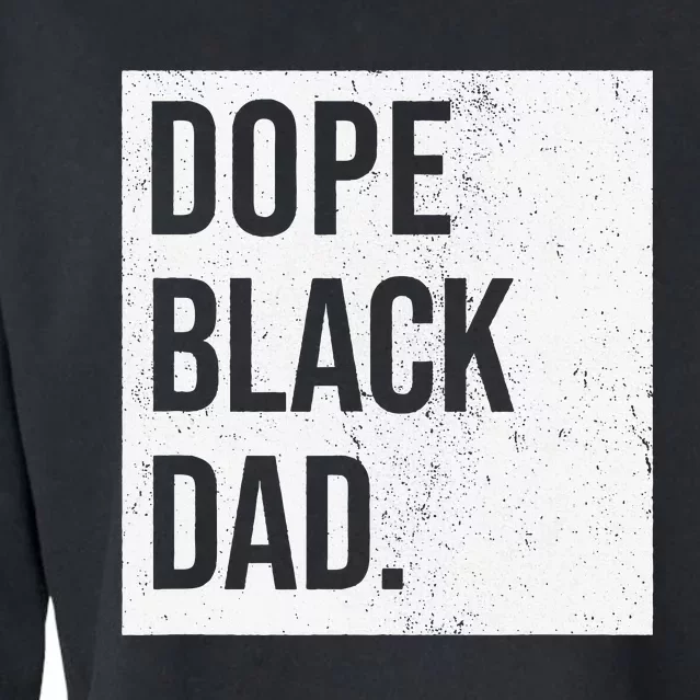 Dope Black Dad Black Fathers Matter Cropped Pullover Crew