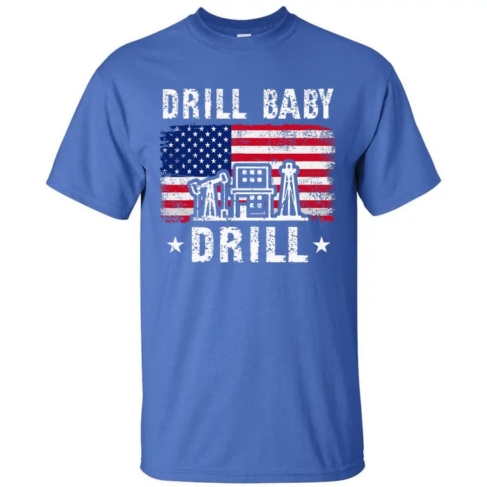 Drill Baby Drill Trump 2024 Political Tall T-Shirt