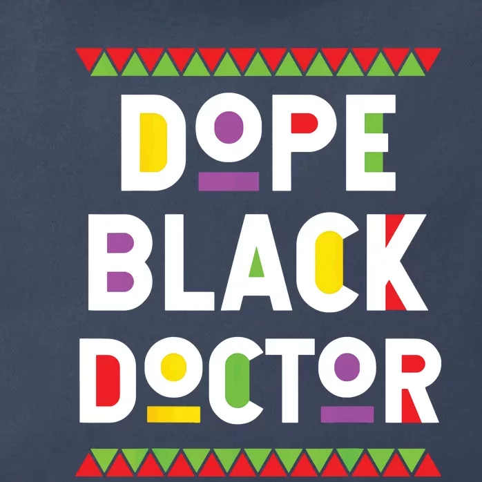 Dope Black Doctor African American Job Proud Profession Zip Tote Bag