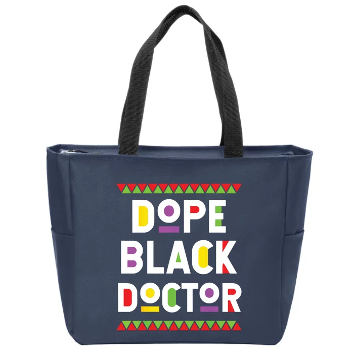 Dope Black Doctor African American Job Proud Profession Zip Tote Bag