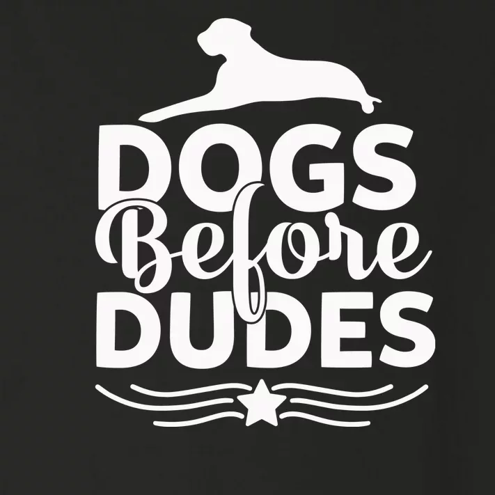 Dogs Before Dudes Toddler Long Sleeve Shirt