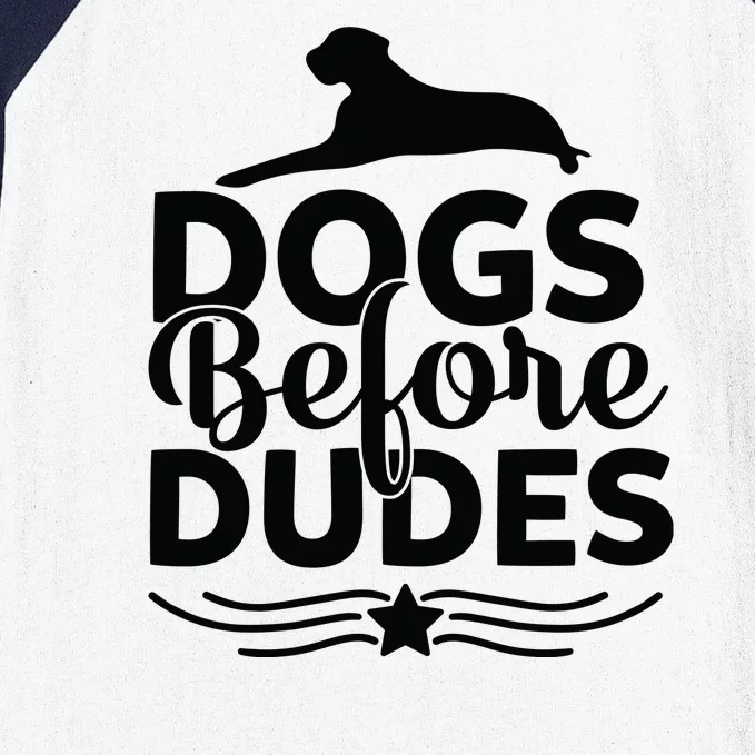 Dogs Before Dudes Baseball Sleeve Shirt