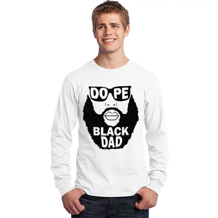 Dope Black Dad Gift Father's Day Tall Long Sleeve T-Shirt