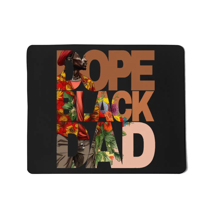 Dope Black Dad Juneteenth Black History Month Pride Fathers Mousepad