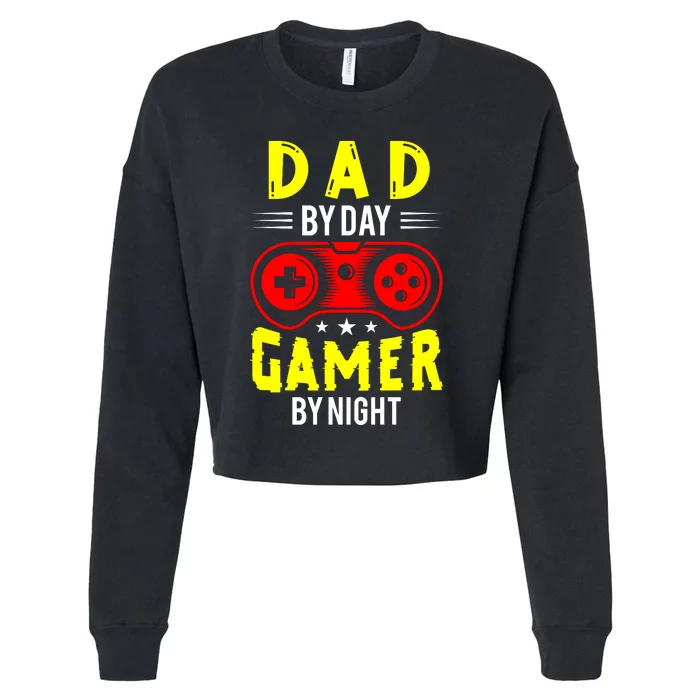 Dad By Day Gamer By Night T Cropped Pullover Crew