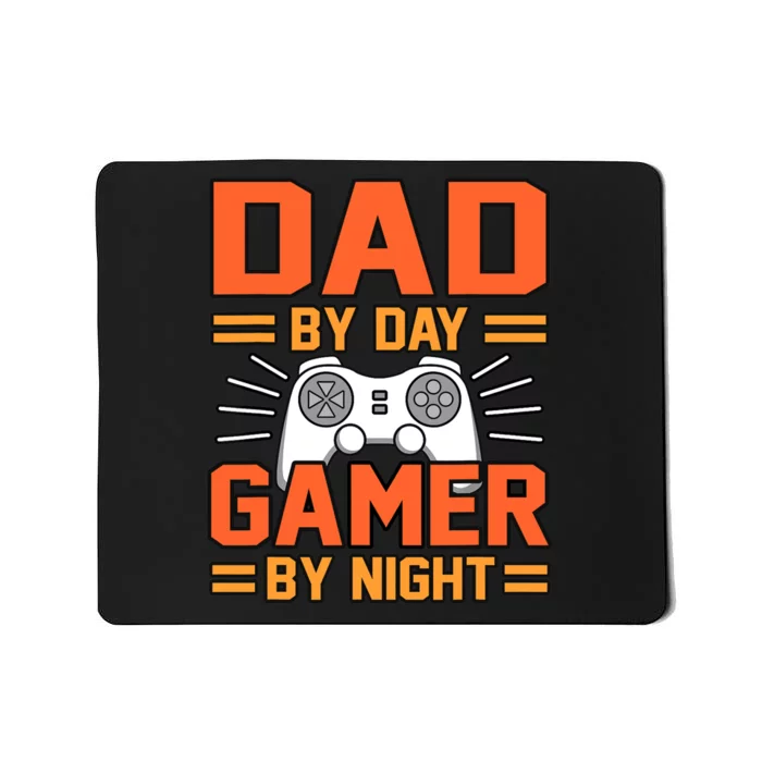 Dad By Day Gamer By Night Father’s Day Daddy Father Graphic Mousepad