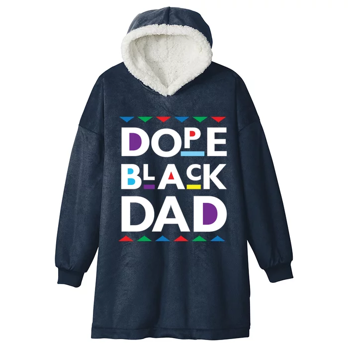 Dope Black Dad Meaningful Gift Black History Gift Dope Black Father Gift Hooded Wearable Blanket