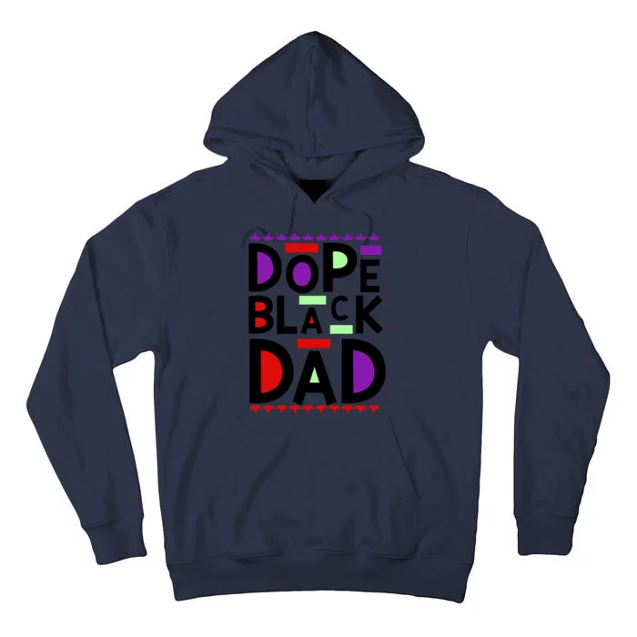 Dope Black Dad Black History Gift Tall Hoodie