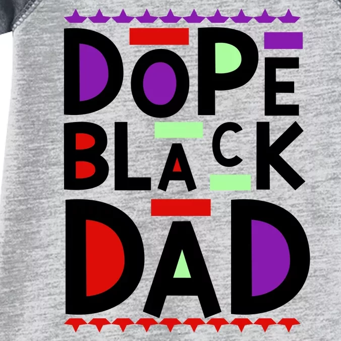 Dope Black Dad Black History Gift Infant Baby Jersey Bodysuit