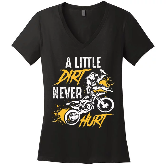 Dirt Bike Dirt Never Hurt Motocross Women's V-Neck T-Shirt