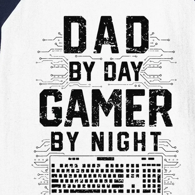 Dad By Day Gamer By Night Funny Fathers Day Gaming Gift Baseball Sleeve Shirt