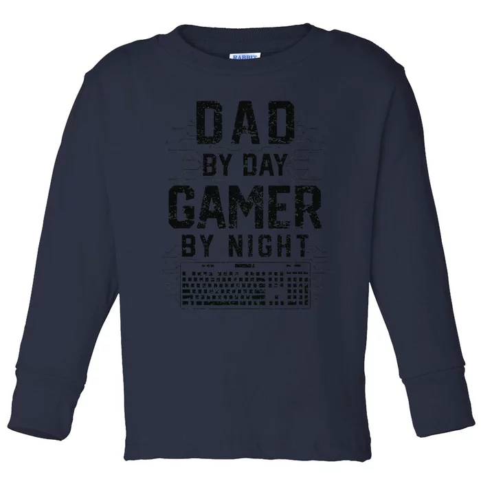 Dad By Day Gamer By Night Funny Fathers Day Gaming Gift Toddler Long Sleeve Shirt