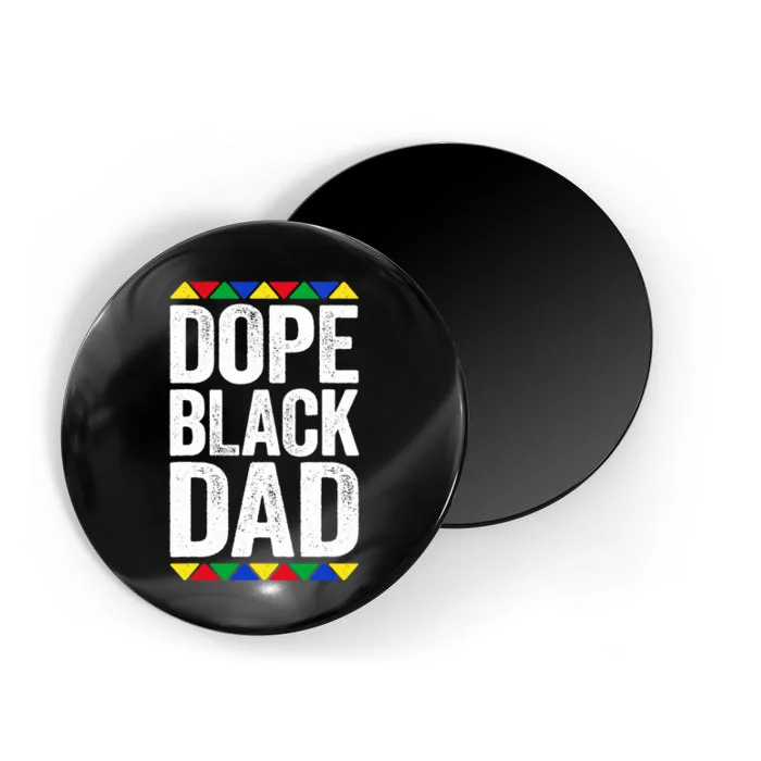 Dope Black Dad Black Pride Magnet