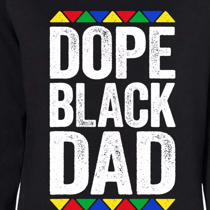 Dope Black Dad Black Pride Womens California Wash Sweatshirt