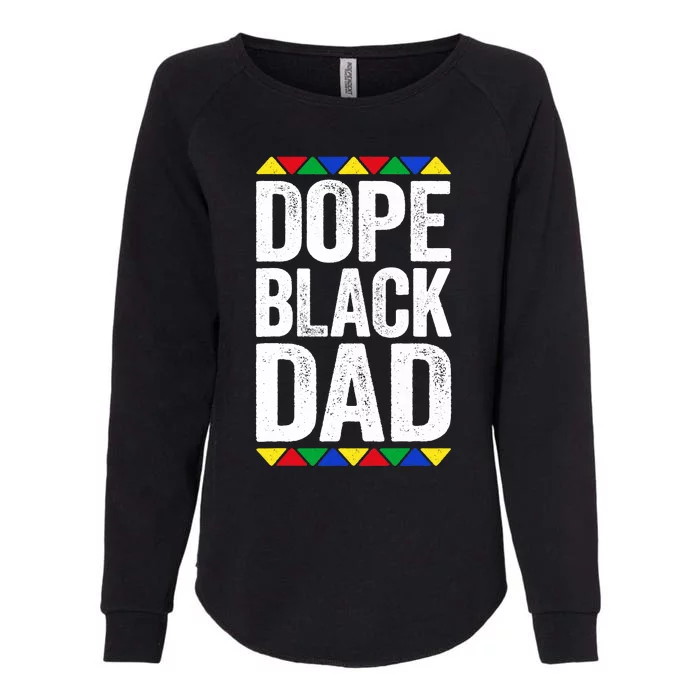 Dope Black Dad Black Pride Womens California Wash Sweatshirt