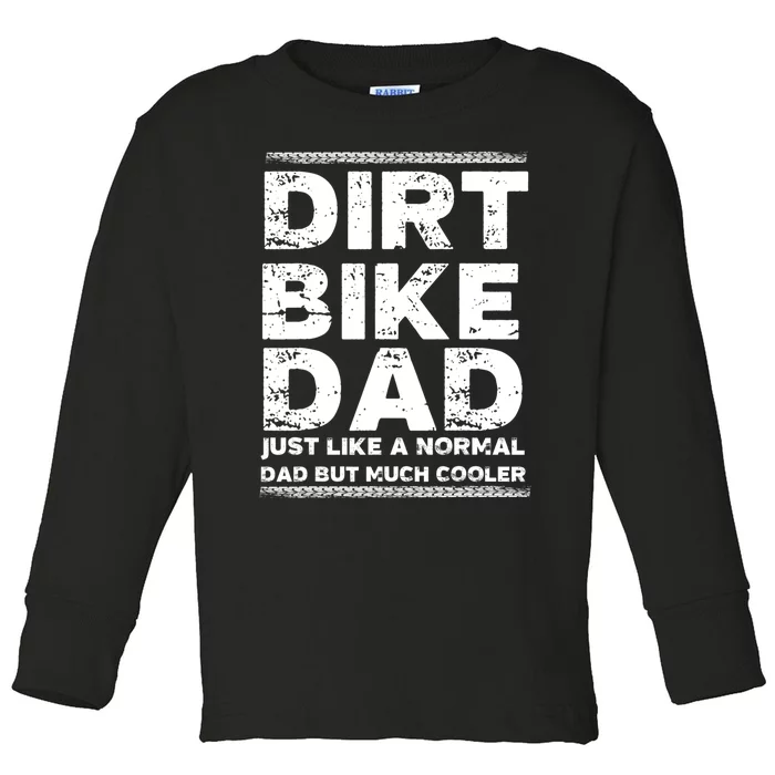 DIRT BIKE DAD Bike Cute Gift Motocross Enduro Funny Gift Toddler Long Sleeve Shirt