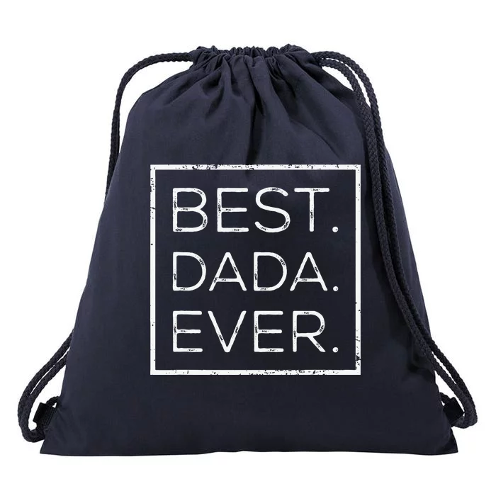 Distressed Best Dada Ever Fathers Day New DAD PAPA DADA Drawstring Bag