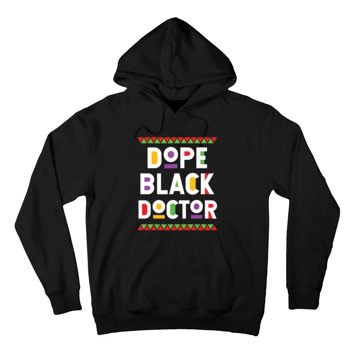 Dope Black Doctor African American Job Proud Profession Hoodie