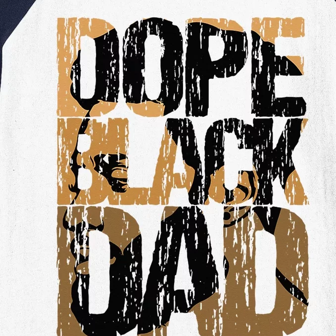 Dope Black Dad Juneteenth Black History Month Pride Fathers Baseball Sleeve Shirt