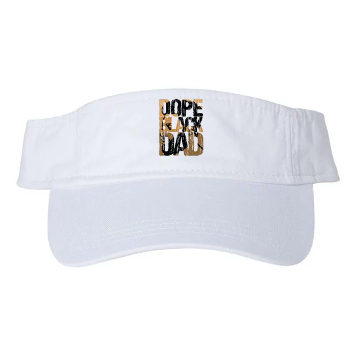 Dope Black Dad Juneteenth Black History Month Pride Fathers Valucap Bio-Washed Visor