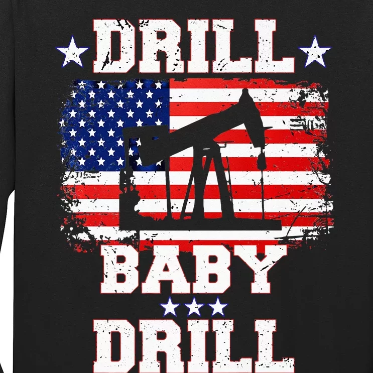 Drill Baby Drill American Flag Oilrig Oilfield Long Sleeve Shirt