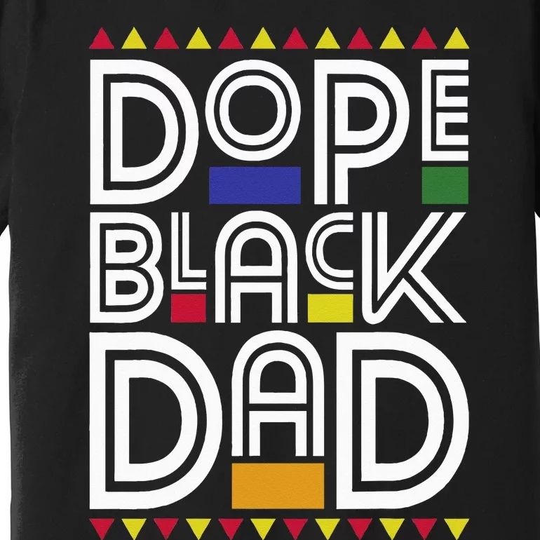 Dope Black Dad Black History Month Juneteenth 1865 Premium T-Shirt