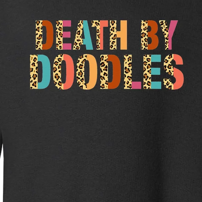 Death By Doodles Dog Groomer Dog Grooming Leopard Print Toddler Sweatshirt