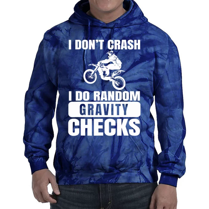 Dirt Bike DonT Crash Do Random Gravity Checks Motocross Tie Dye Hoodie