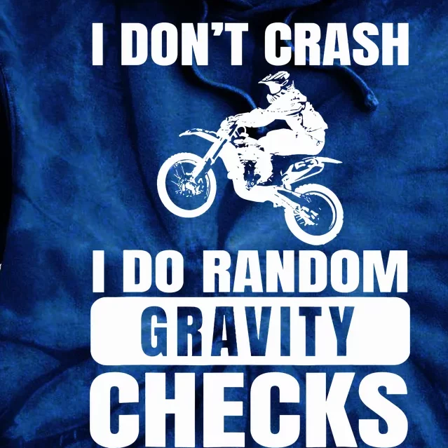 Dirt Bike DonT Crash Do Random Gravity Checks Motocross Tie Dye Hoodie