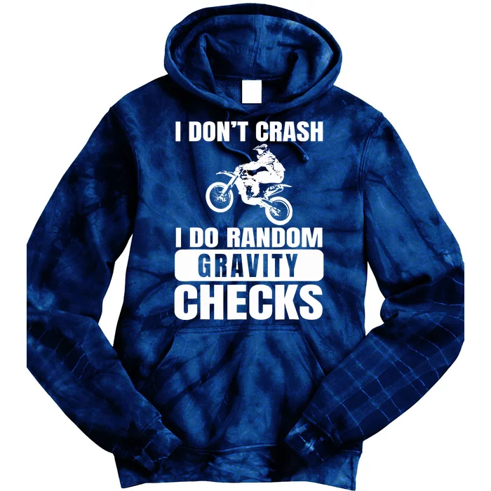 Dirt Bike DonT Crash Do Random Gravity Checks Motocross Tie Dye Hoodie