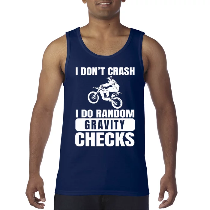 Dirt Bike DonT Crash Do Random Gravity Checks Motocross Tank Top