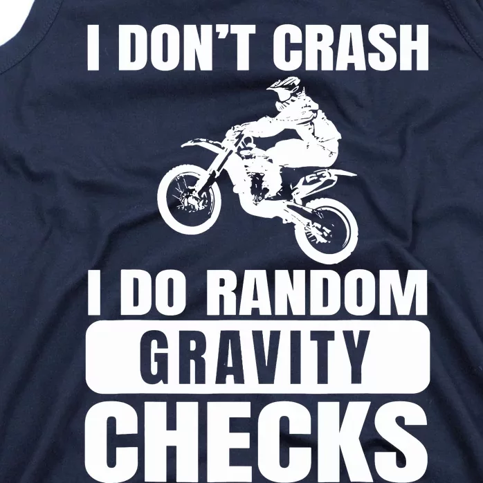 Dirt Bike DonT Crash Do Random Gravity Checks Motocross Tank Top