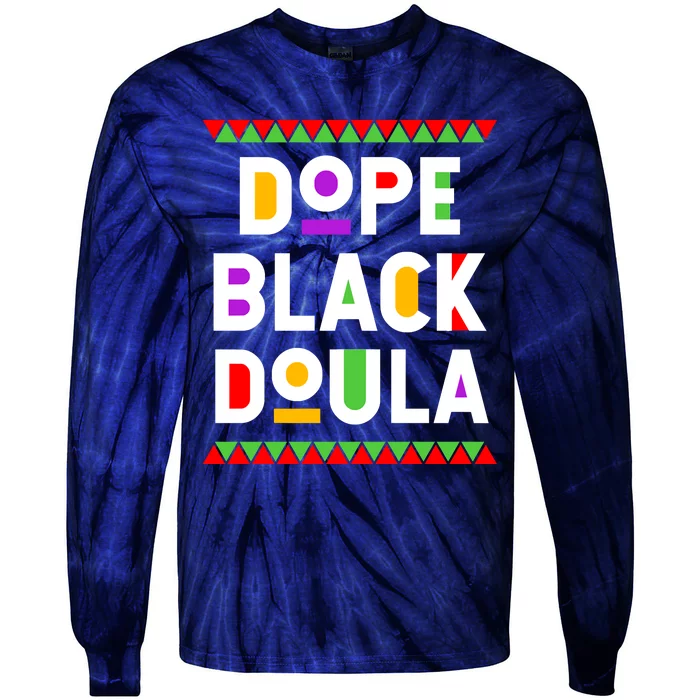 Dope Black Doula African American Job Proud Profession Tie-Dye Long Sleeve Shirt