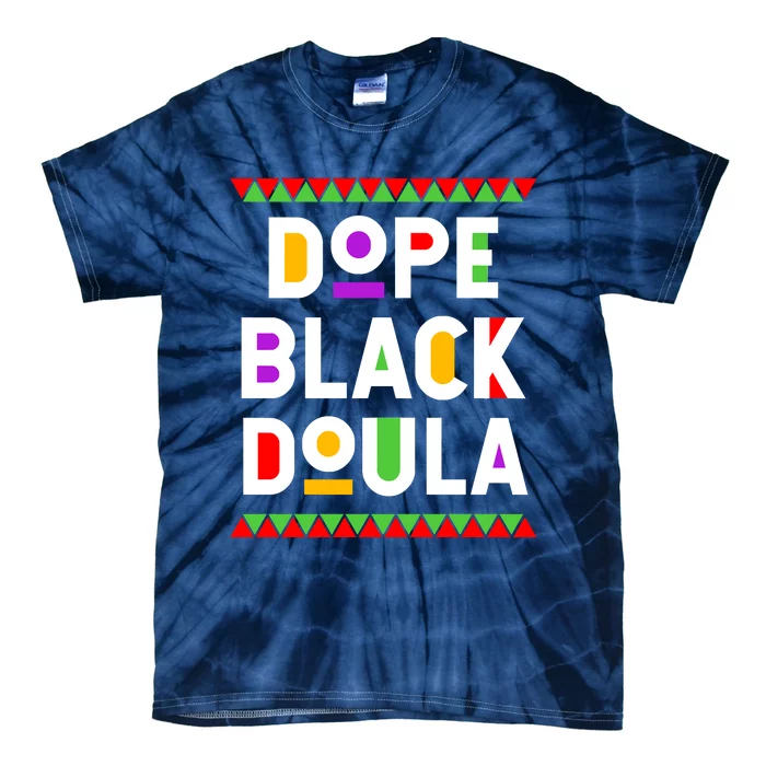 Dope Black Doula African American Job Proud Profession Tie-Dye T-Shirt