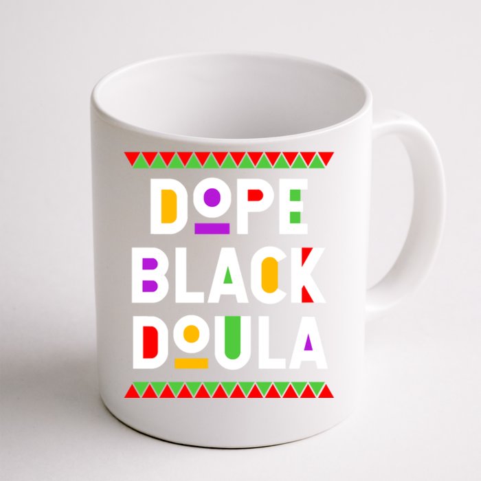 Dope Black Doula African American Job Proud Profession Front & Back Coffee Mug