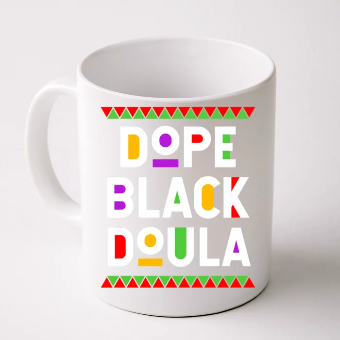 Dope Black Doula African American Job Proud Profession Front & Back Coffee Mug