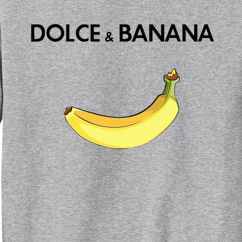 Dolce & Banana Tall Sweatshirt