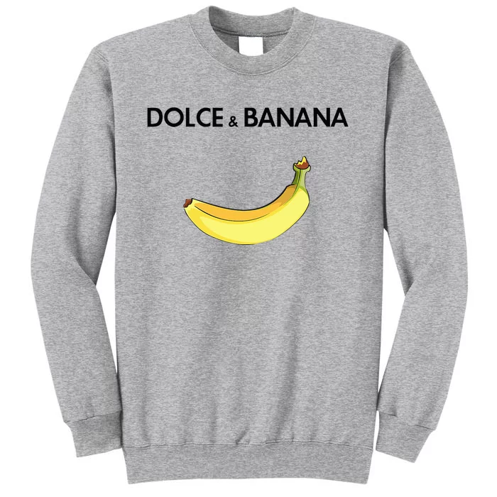 Dolce & Banana Tall Sweatshirt