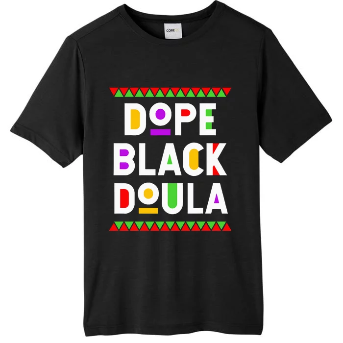 Dope Black Doula African American Job Proud Profession ChromaSoft Performance T-Shirt