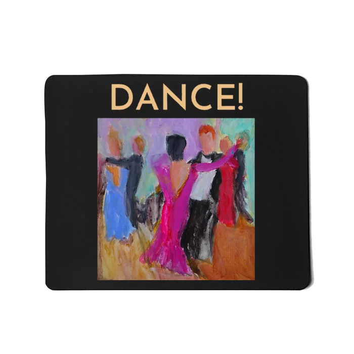 DANCE! Ballroom Dance Fine Art Design From Original Painting Mousepad