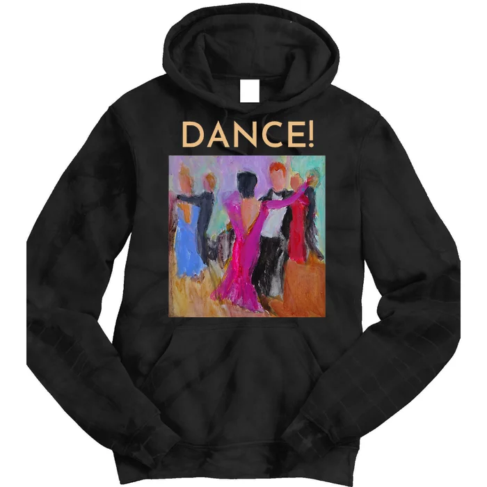 DANCE! Ballroom Dance Fine Art Design From Original Painting Tie Dye Hoodie