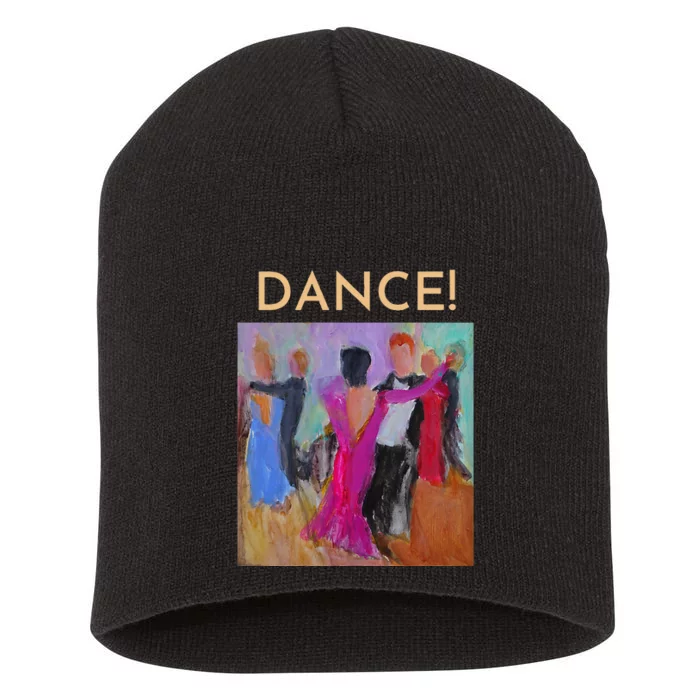 DANCE! Ballroom Dance Fine Art Design From Original Painting Short Acrylic Beanie