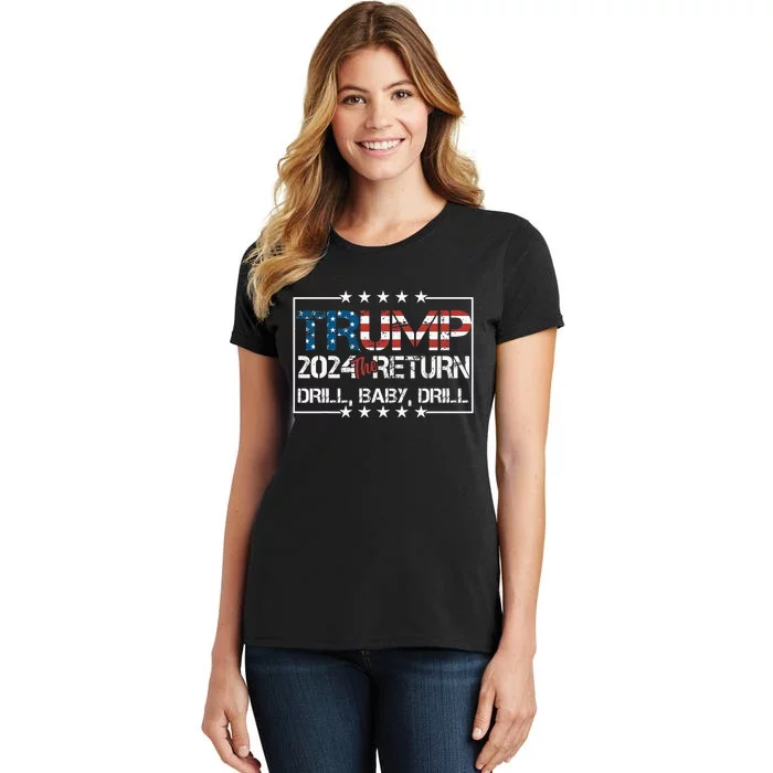 Drill Baby Drill Trump 2024 President Women's T-Shirt