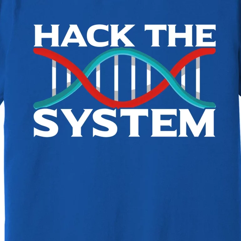 Diy Biology Dna Double Helix Hack The System Biohacker Gift Premium T-Shirt