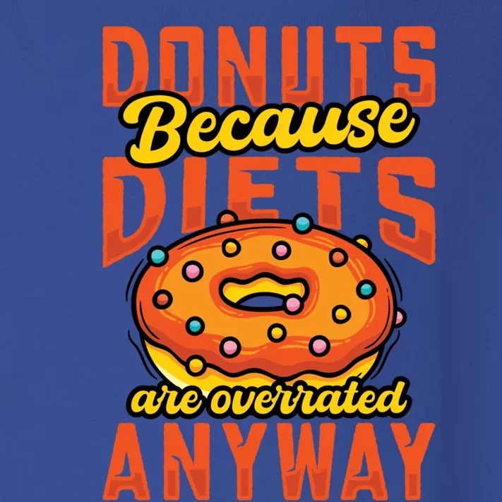 Donuts Because Diets Donuts Meaningful Gift Toddler Long Sleeve Shirt