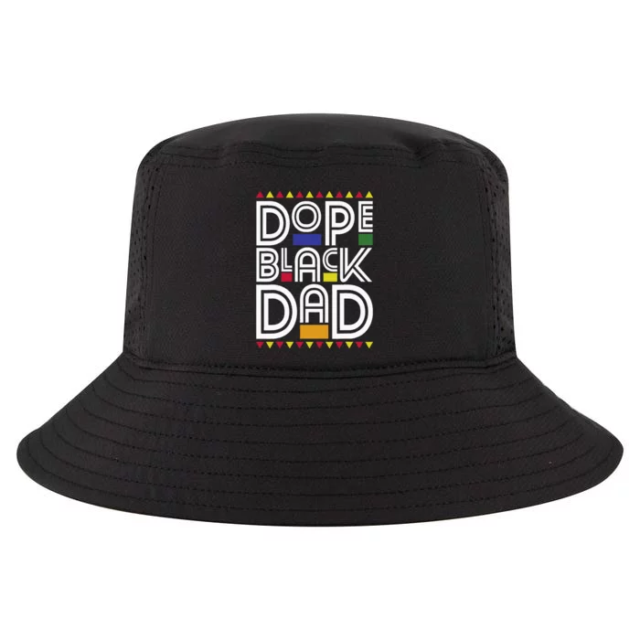 Dope Black Dad Black History Month Juneteenth 1865 Cool Comfort Performance Bucket Hat