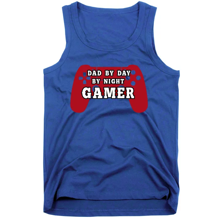 Dad By Day By Night Gamer Cool Gaming Cute Gift Present Gift Tank Top