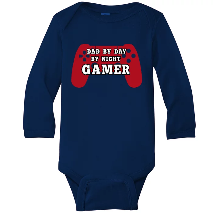 Dad By Day By Night Gamer Cool Gaming Cute Gift Present Gift Baby Long Sleeve Bodysuit