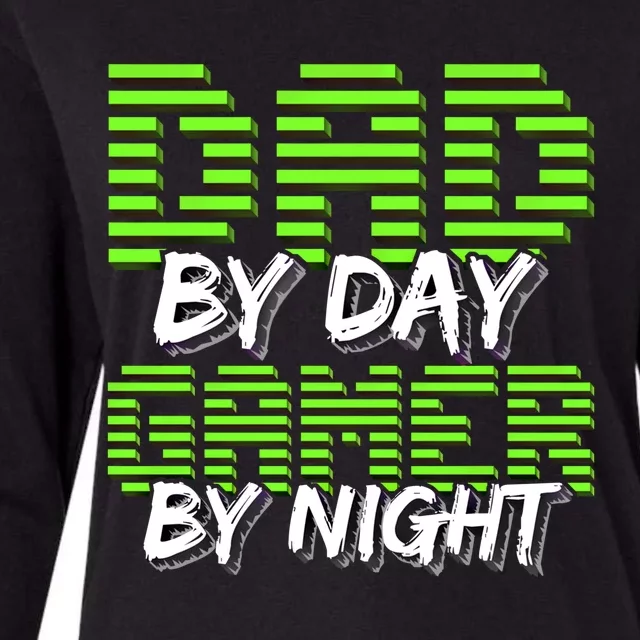 Dad By Day Gamer By Night Fathers Day Video Gamer Gift Gift Womens Cotton Relaxed Long Sleeve T-Shirt