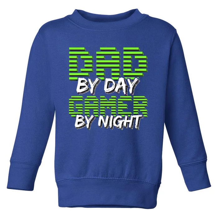 Dad By Day Gamer By Night Fathers Day Video Gamer Gift Gift Toddler Sweatshirt